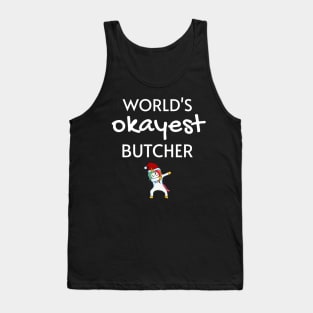 World's Okayest Butcher Funny Tees, Unicorn Dabbing Funny Christmas Gifts Ideas for a Butcher Tank Top